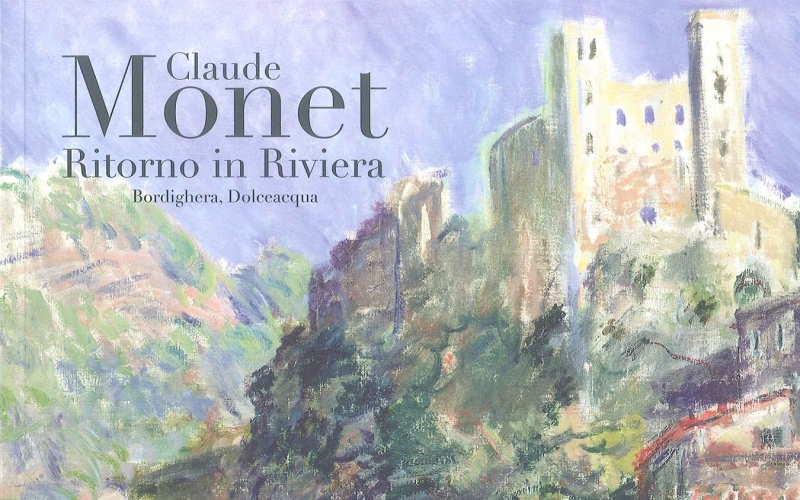 Claude Monet. Ritorno in Riviera