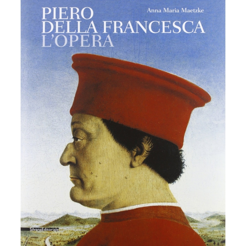 Piero della Francesca. L'opera