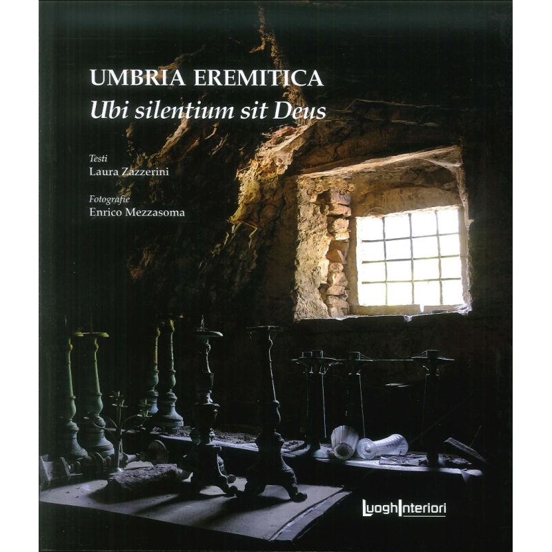 Umbria eremitica. Ubi silentium sit Deus