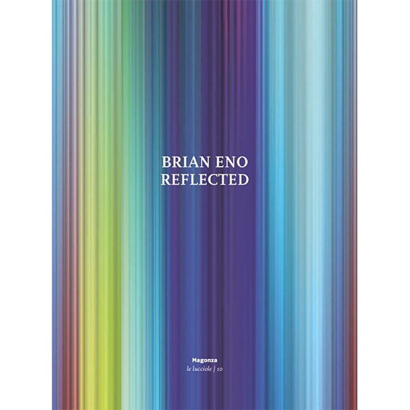 Brian Eno. Reflected