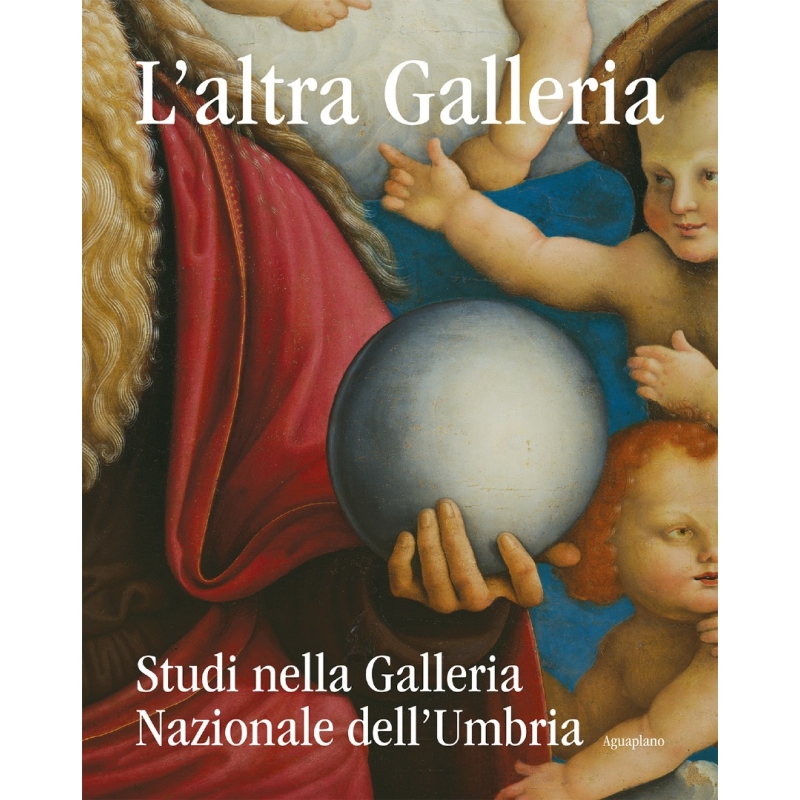 L'altra Galleria. Studi nella Galleria Nazionale dell’Umbria