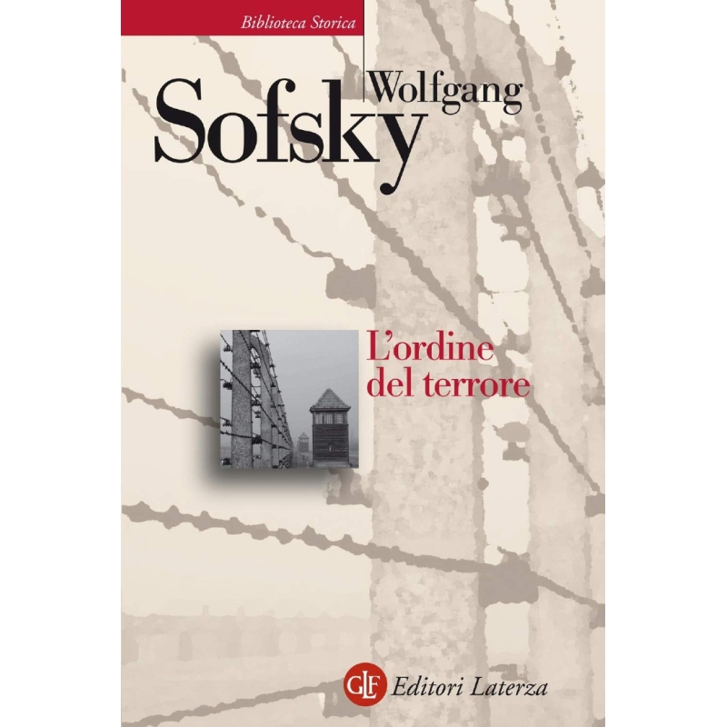 L'ordine del terrore. Il campo di concentramento
