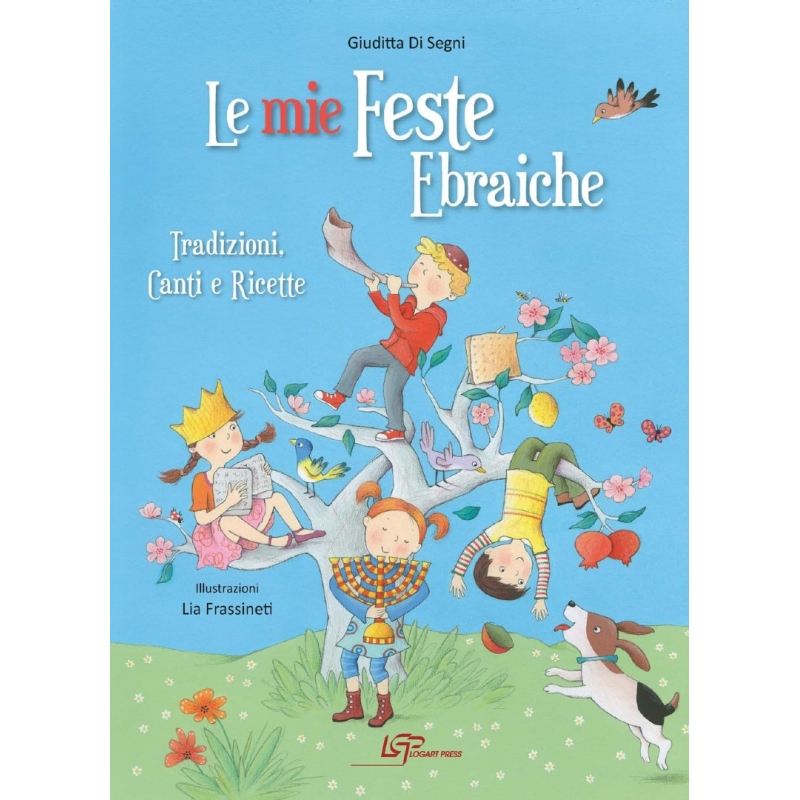 Le mie feste ebraiche. Tradizioni, canti e ricette