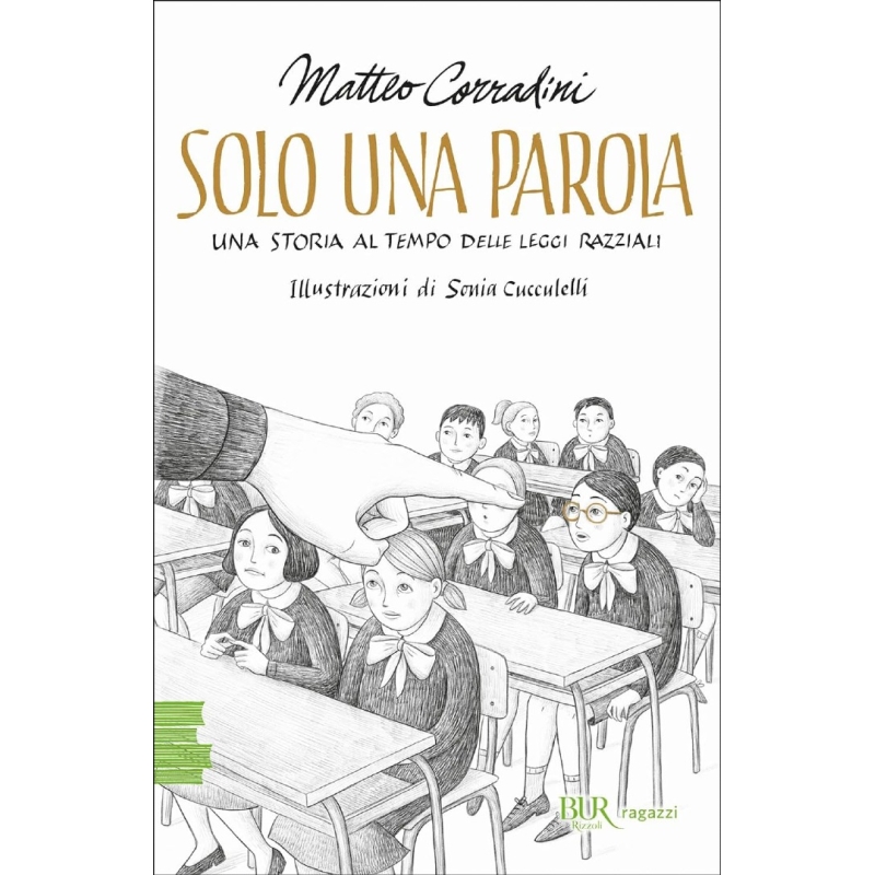 Solo una parola. Una storia al tempo delle leggi razziali