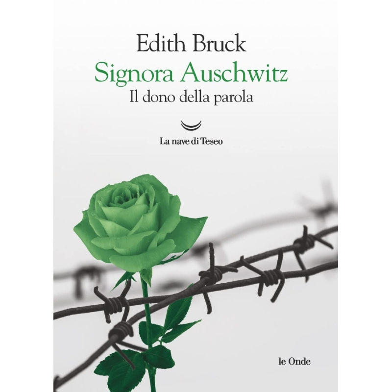 Signora Auschwitz. Il dono della parola