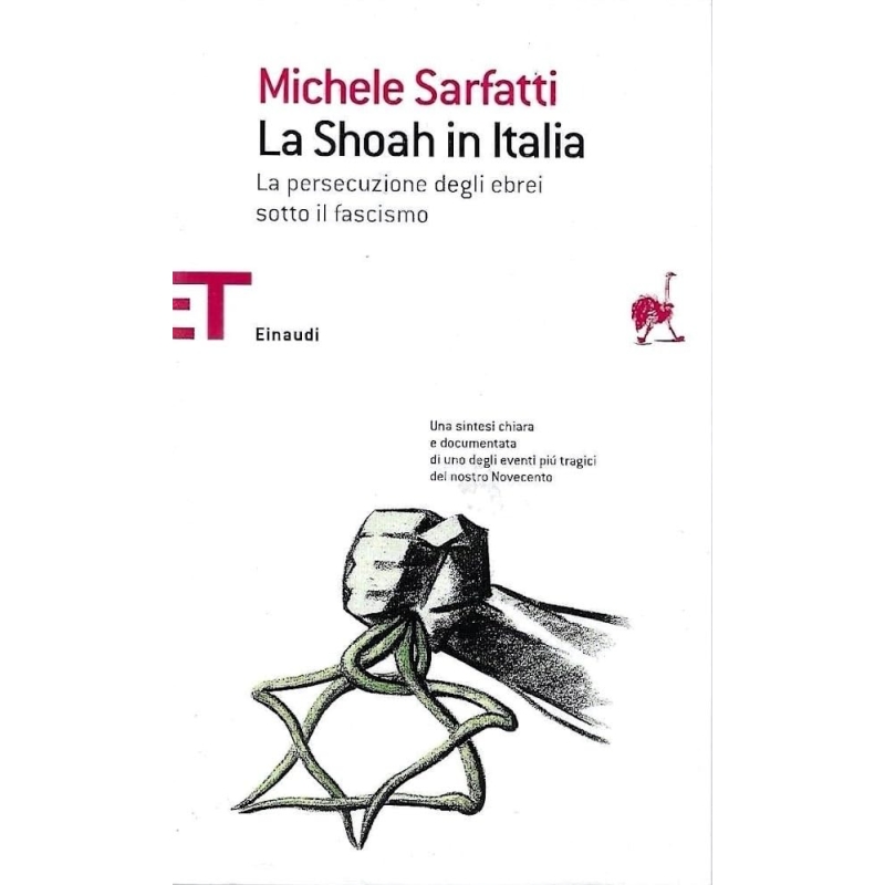La Shoah in Italia. La persecuzione degli ebrei sotto il fascismo