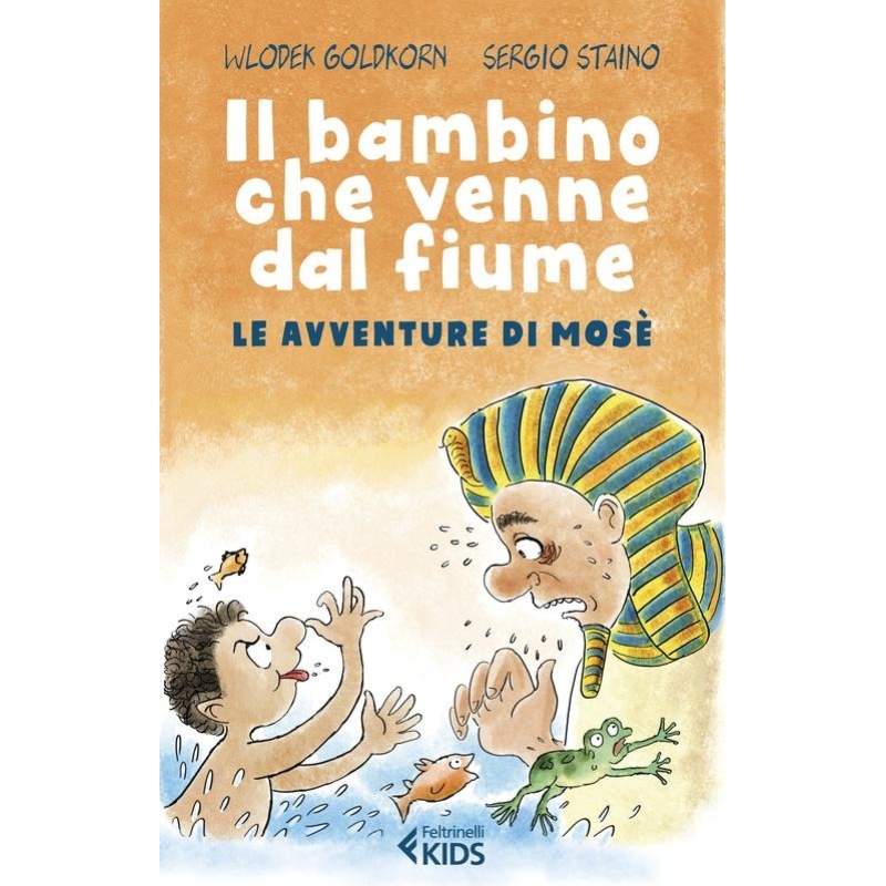 Il bambino che venne dal fiume. Le avventure di Mosè