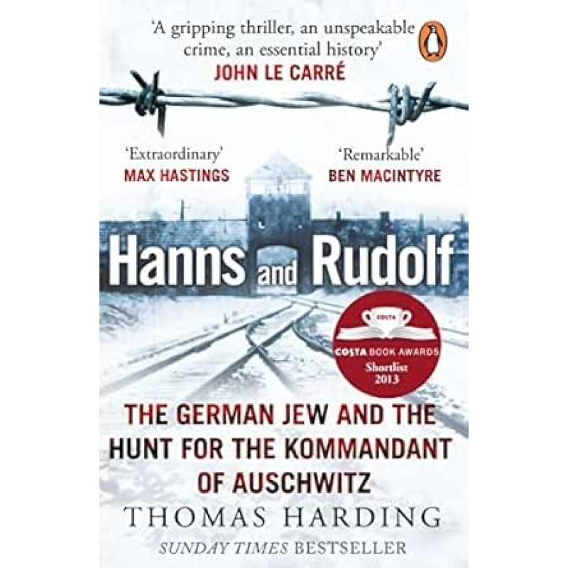 Hanns and Rudolf . The German Jew and the Hunt for the Kommandant of Auschwitz