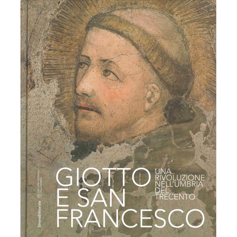 Giotto e San Francesco. Una rivoluzione nell’Umbria del Trecento