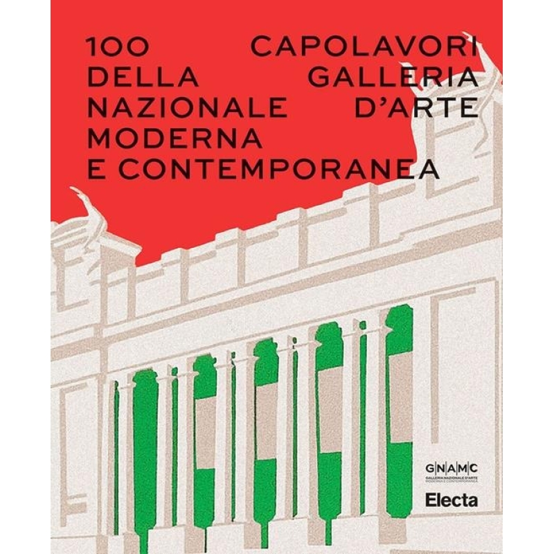 100 capolavori della Galleria Nazionale d'Arte Moderna e Contemporanea