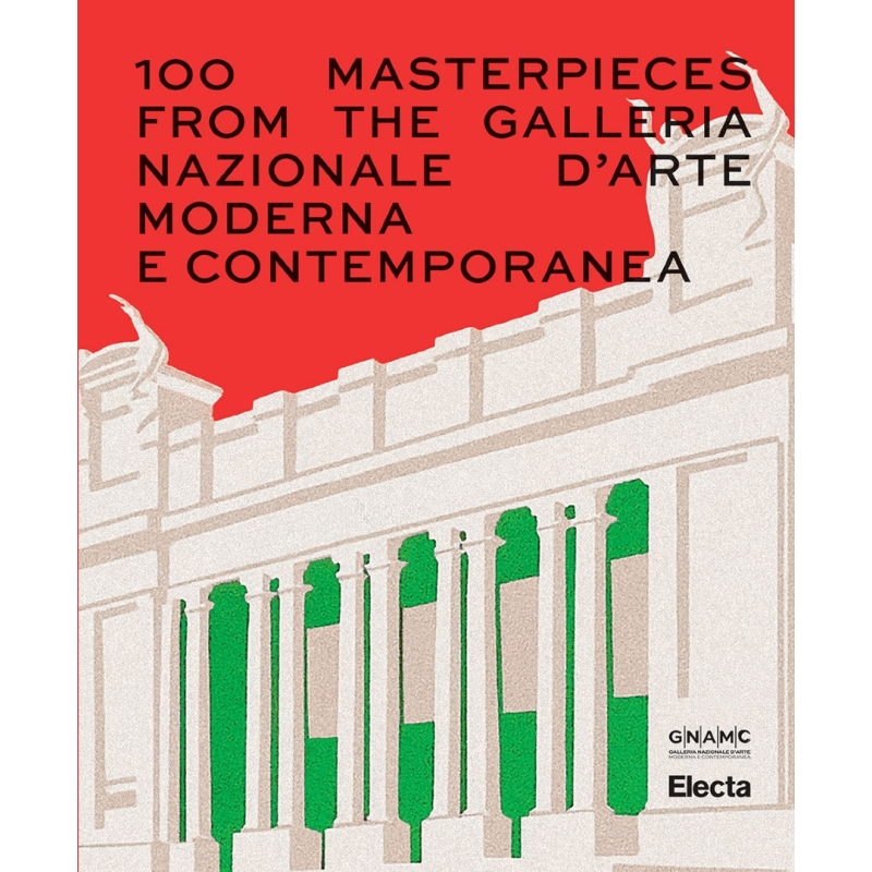100 Masterpieces from the Galleria Nazionale d’Arte Moderna e Contemporanea