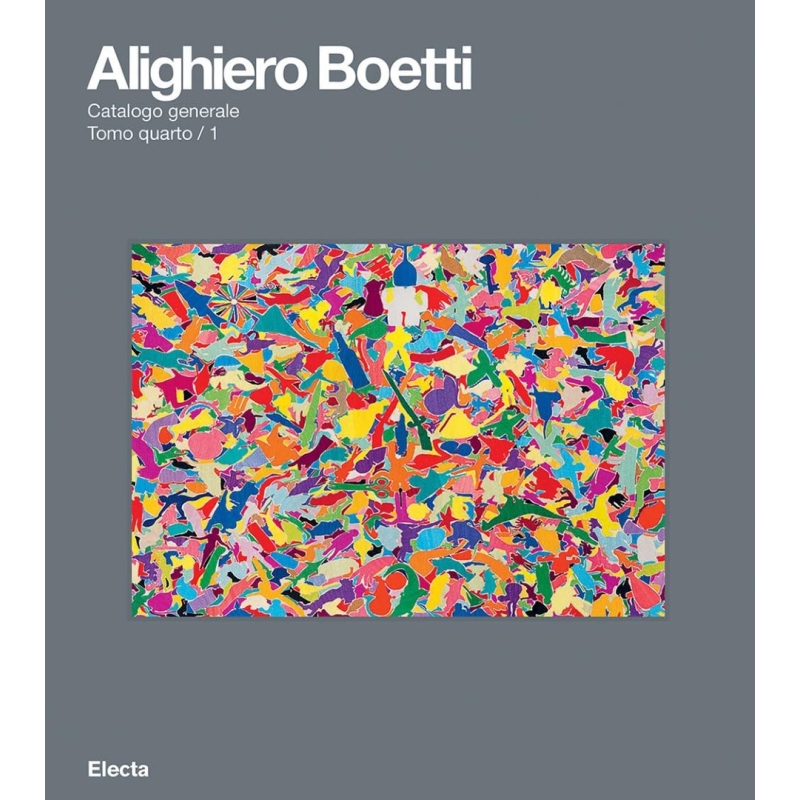Alighiero Boetti. Catalogo generale. Ediz. italiana e inglese