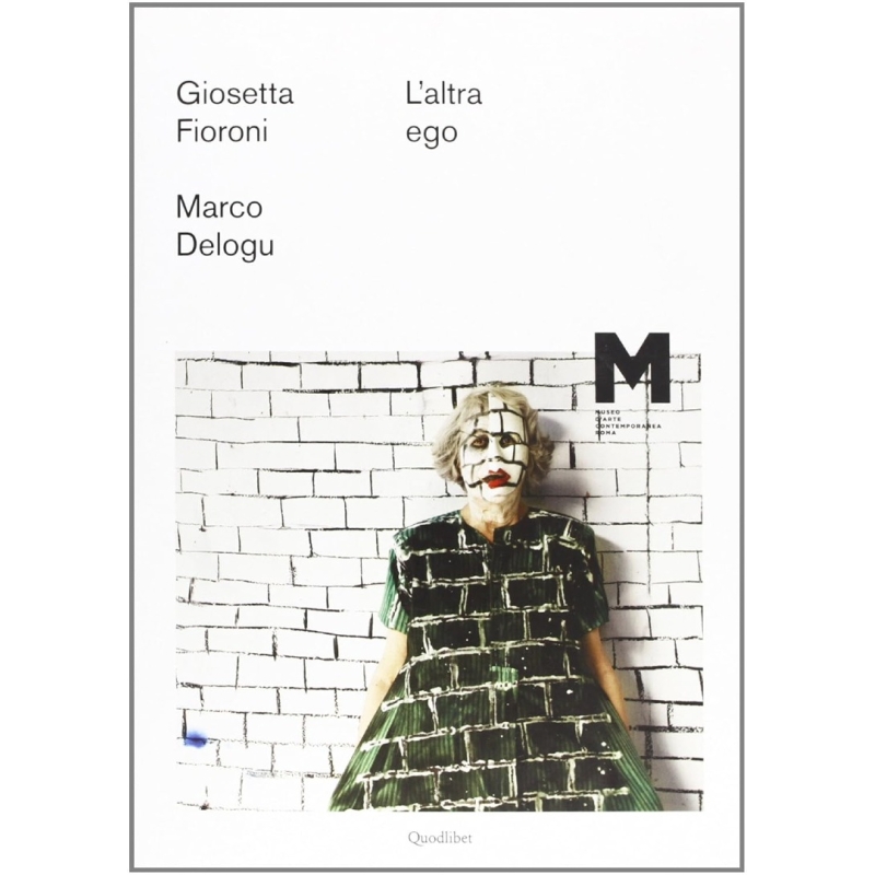 L'altra ego. Giosetta Fioroni, Marco Delogu